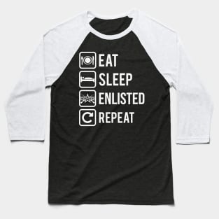 Eat Sleep Enlisted Repeat on Dark Baseball T-Shirt